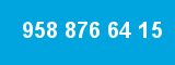 958 876 64 15 958 876 64 15